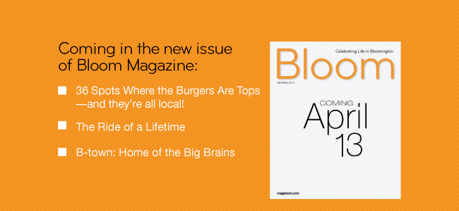 Bloom Magazine Features—April/May 2012