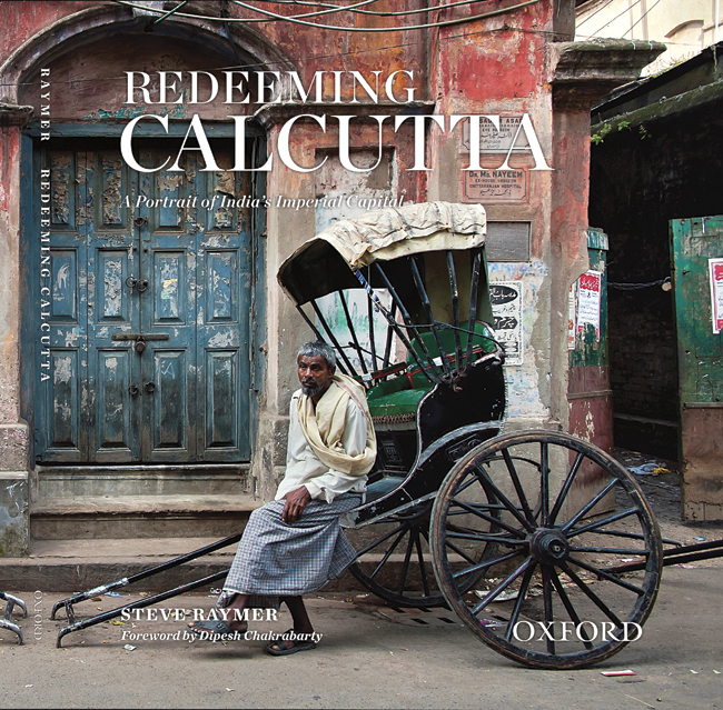 Oxford U. Press Publishes New Steve Raymer Book on Calcutta (Photo Gallery)