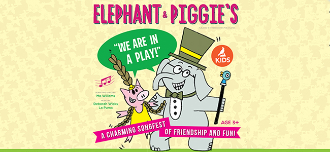 “Elephant & Piggie’s ‘We Are in a Play!'”: A Buddy Musical for Kids Ages 3–7