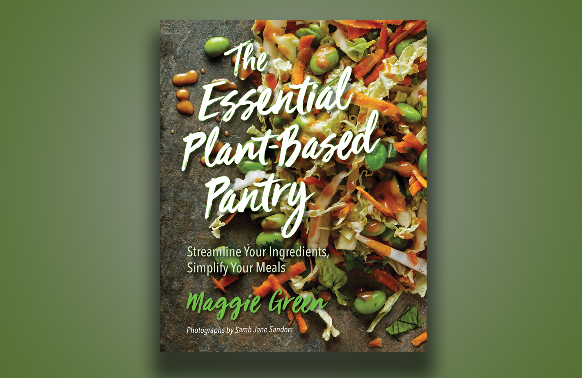 The Essential Plant-Based Pantry. Photo by Sarah Jane Sanders from The Essential Plant-Based Pantry by Maggie Green. Provided courtesy of Indiana University Press.