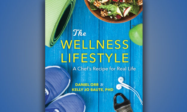 ‘The Wellness Lifestyle: A Chef’s Recipe for Real Life’