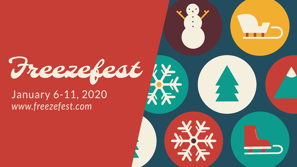 Freezefest: New Winter Festival Held January 6-11