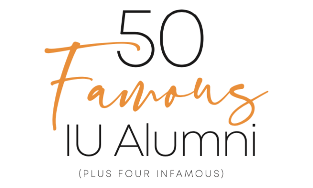 50 Famous IU Alumni